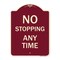 Signmission Designer Series No Stopping Anytime, Burgundy Heavy-Gauge Aluminum Sign, 24" x 18", BU-1824-23580 A-DES-BU-1824-23580 - alternate 1